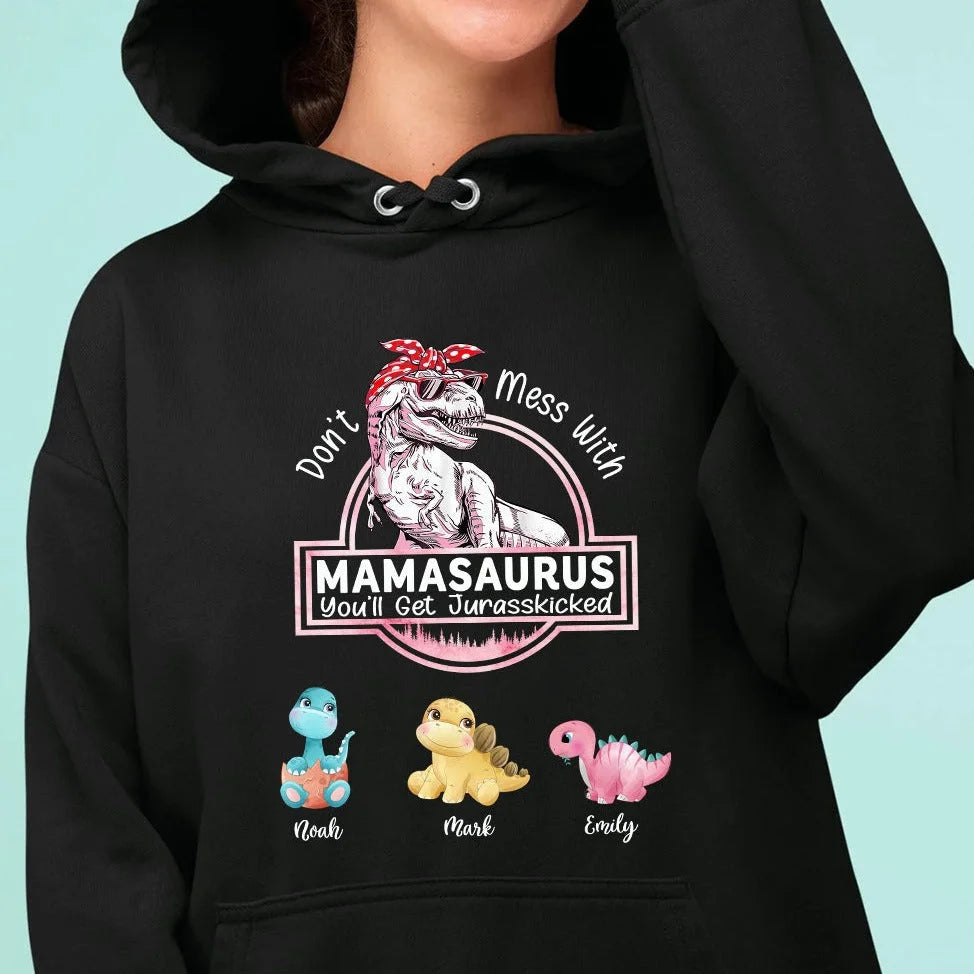 Don't Mess With Mamasaurus- Custom T-Shirt/Hoodie For Mom-ilovevango