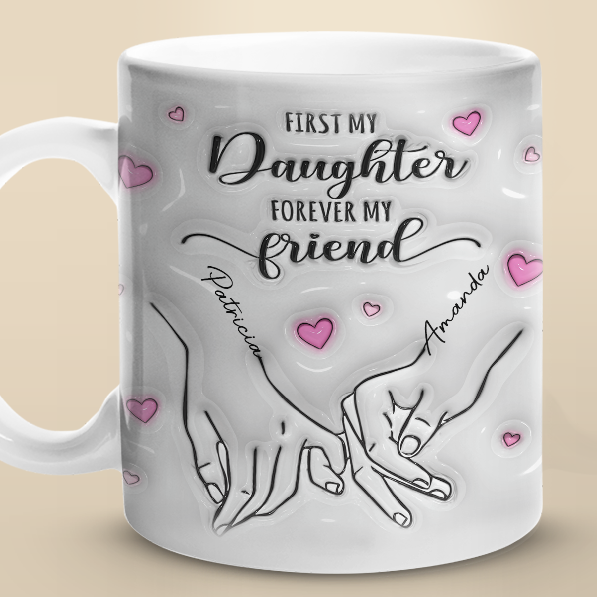 Always My Mother Forever My Friend - Family Personalized Custom 3D Inflated Effect Printed Mug - Gift For Mom, Daughter-ilovevango