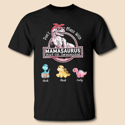 Don't Mess With Mamasaurus- Custom T-Shirt/Hoodie For Mom-ilovevango