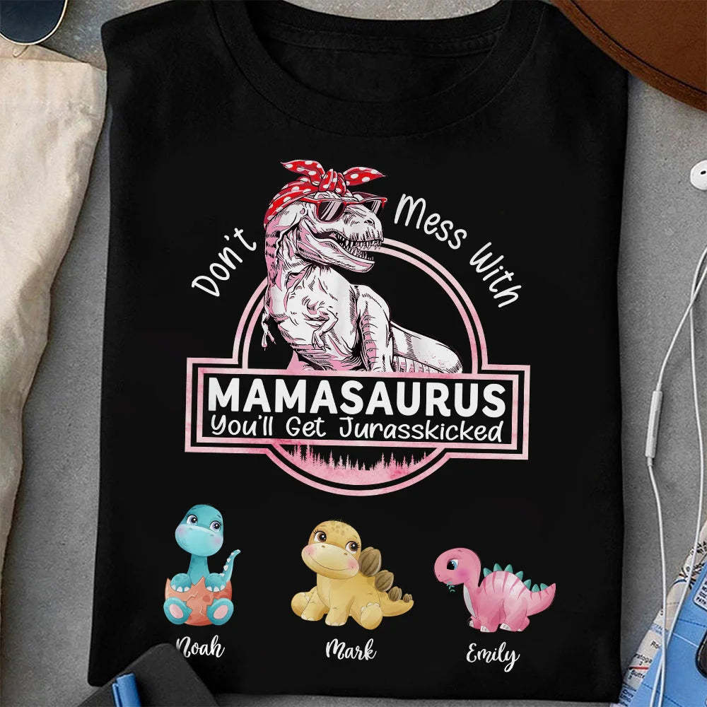 Don't Mess With Mamasaurus- Custom T-Shirt/Hoodie For Mom-ilovevango
