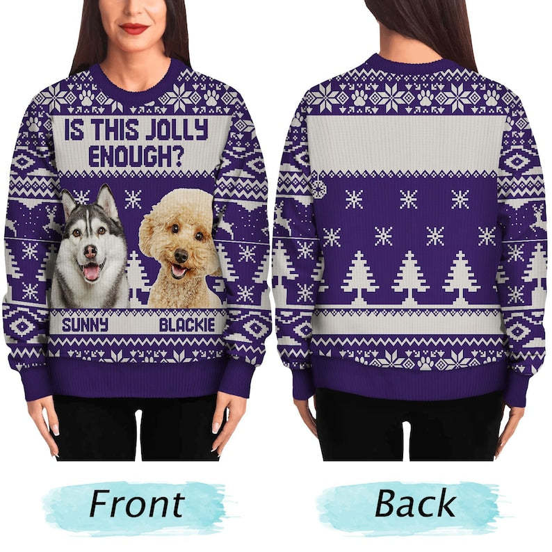 Personalized Is This Jolly Enough Ugly Sweatshirt, Custom Photo Ugly Sweatshirt, Ugly Christmas Pattern, Christmas Sweatshirt,Dog Lover Sweatshirt-ilovevango