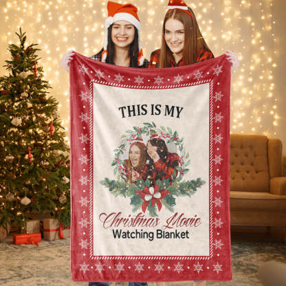 This is My Christmas Movie Watching Blanket Custom Photo Blanket-Blongser