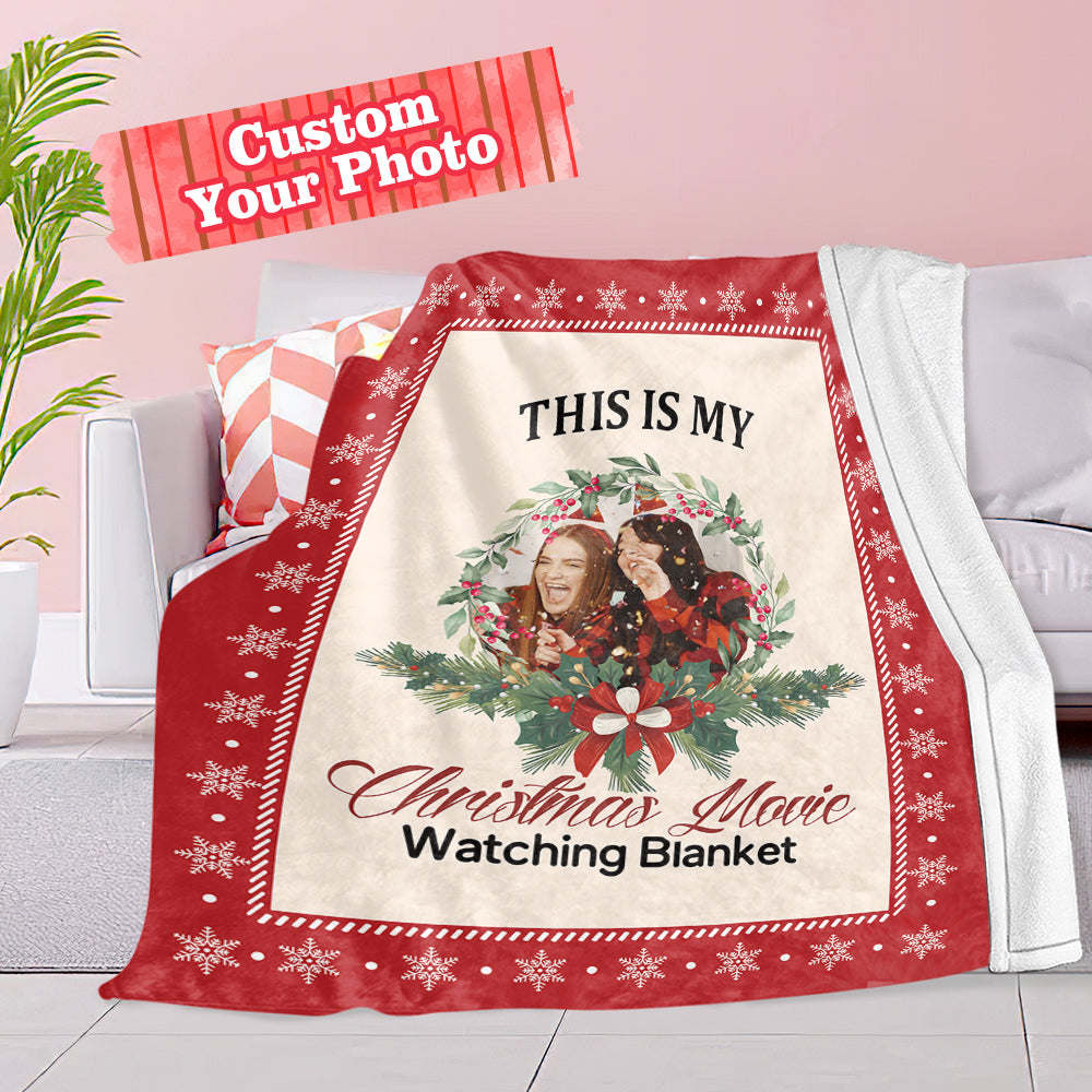 This is My Christmas Movie Watching Blanket Custom Photo Blanket-Blongser