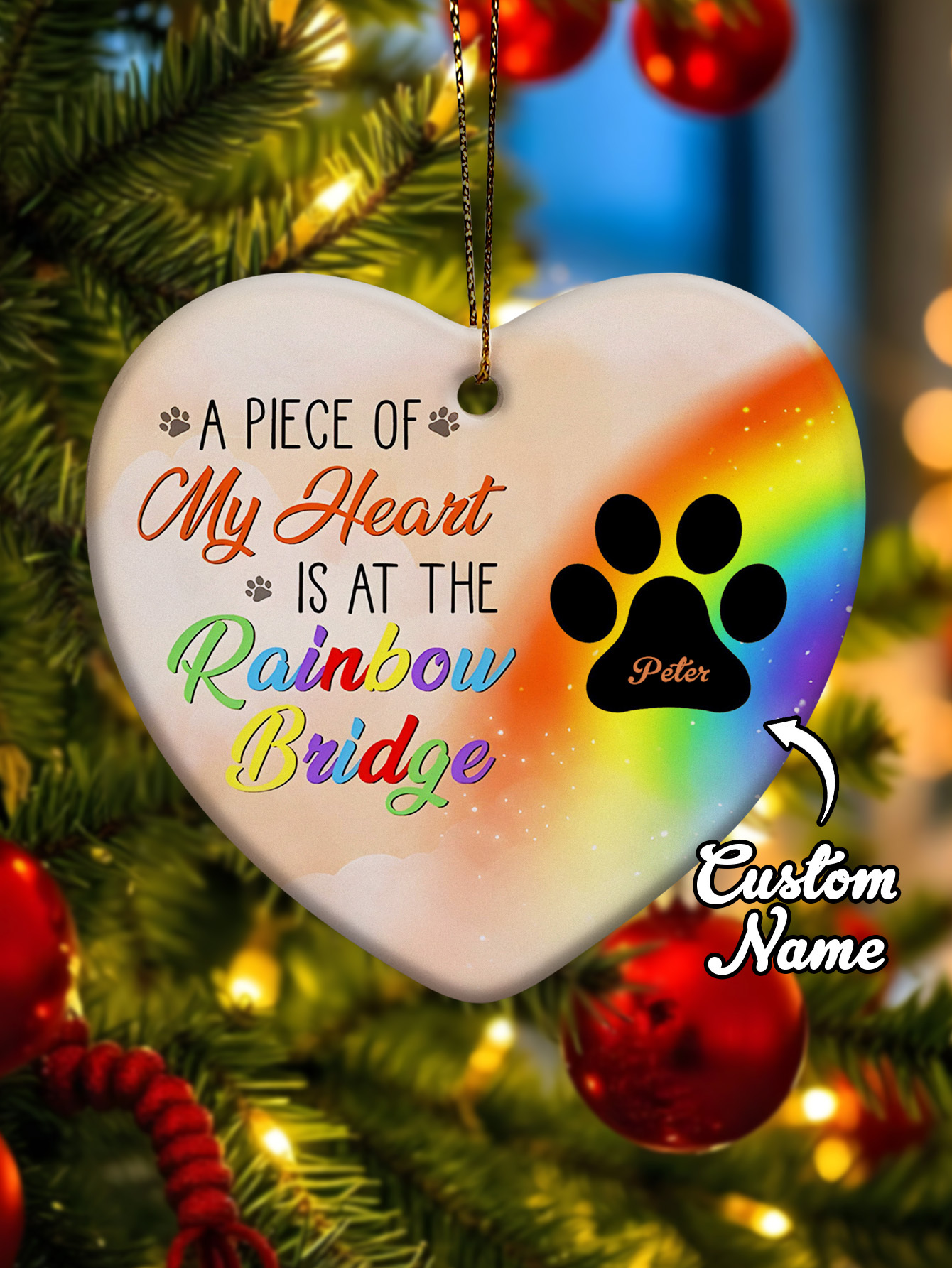 Personalized Heart Pet Ornament A Piece Of My Heart Is At The Rainbow Bridge Ornament for Pet Memorial Gift-Blongser