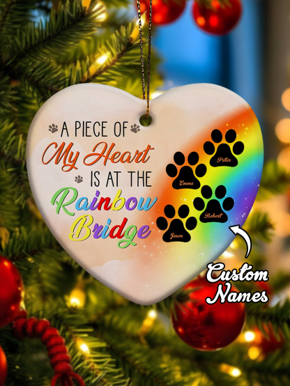 Personalized Heart Pet Ornament A Piece Of My Heart Is At The Rainbow Bridge Ornament for Pet Memorial Gift-Blongser