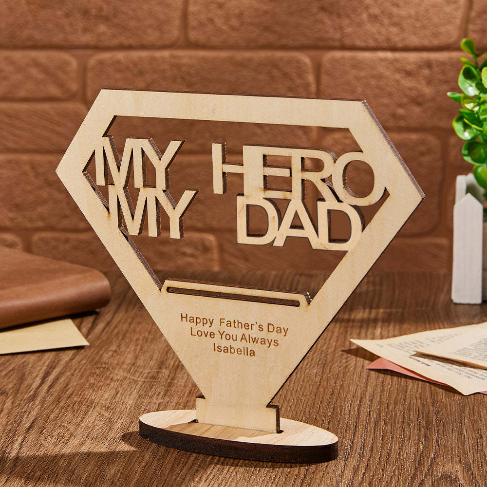 Custom Engraved MY DAD MY HERO Wooden Plaque Stand Personalized Keepsake Father's Day Gifts-Blongser