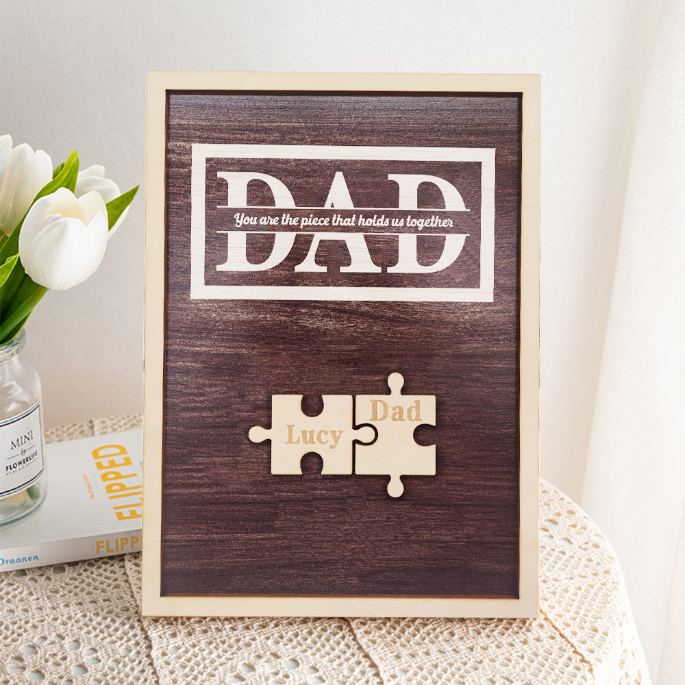 Personalized Dad Puzzle Plaque You Are the Piece That Holds Us Together Gifts for Dad-Blongser