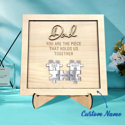 Personalized Dad Puzzle Sign You Are the Piece That Holds Us Together Father's Day Gift-Blongser