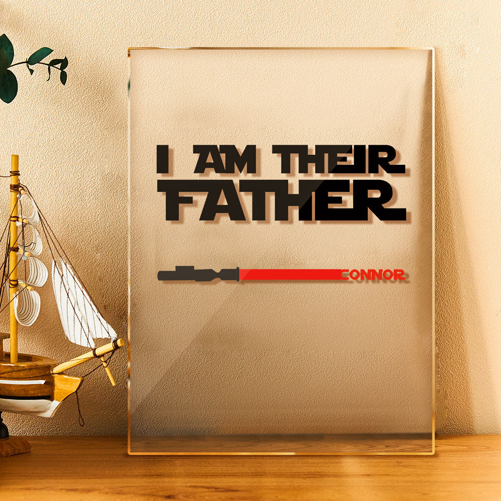 Personalized I Am Their Father Acrylic Plaque Light Saber Plaque Father's Day Gifts-Blongser