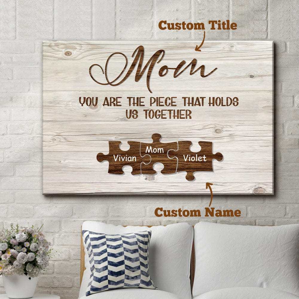 Custom Engraved Name Wall Art Name Puzzle Sign Canvas Gifts for Mom You Are the Piece that Hold Us Togather-Blongser