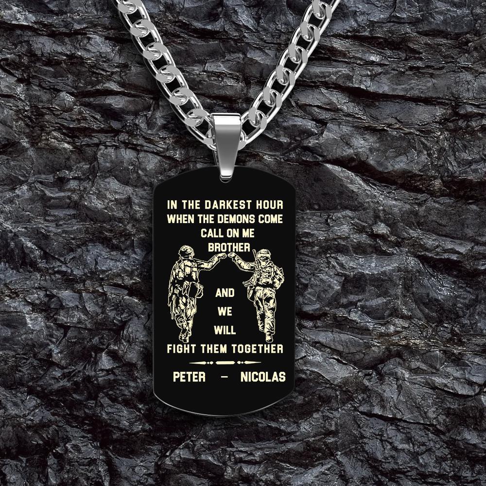 Call On Me Brother Engraved Tag Necklace In The Darkest Hour Gift For Brothers & Friends-Blongser