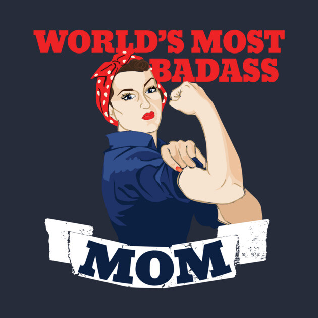 Mothers day: World's Most Badass MOM T-Shirt