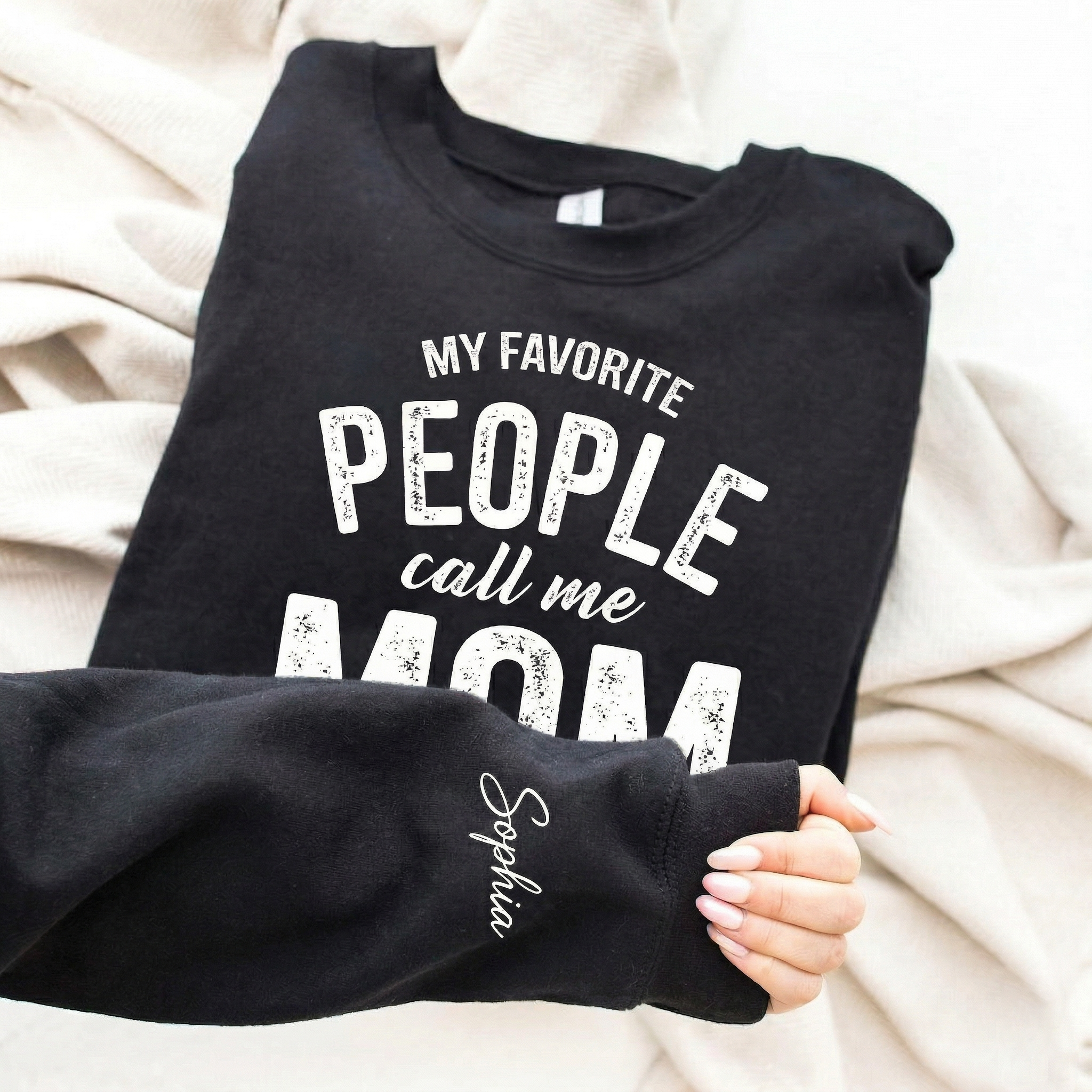 Personalized My Favorite People Call Me Mom Sweatshirt