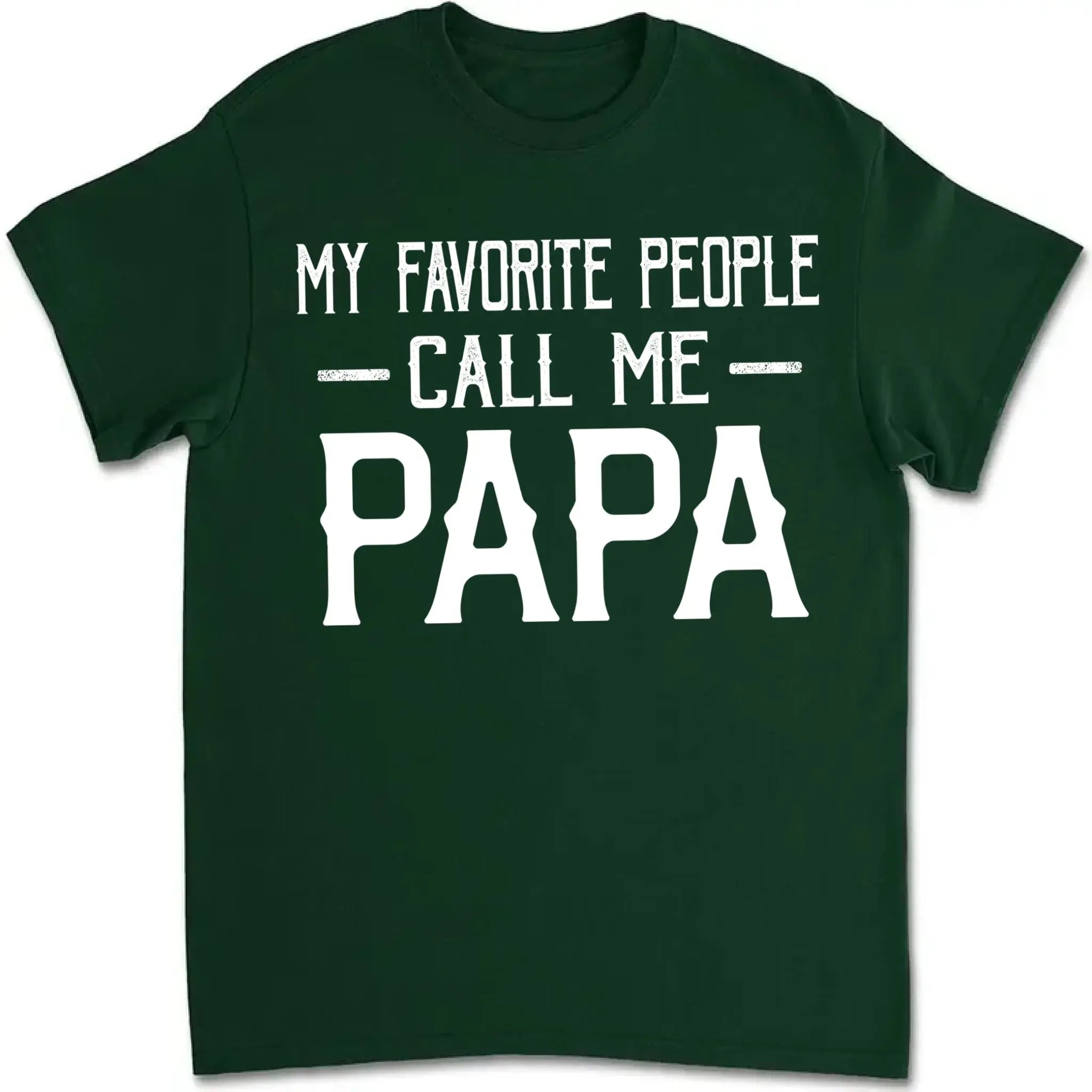 Personalized My Favorite People Call Me Papa Shirt – Custom Dad, Grandpa, Kid Name Tee