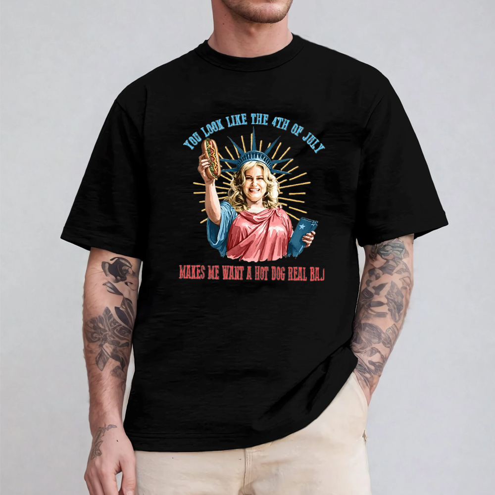 You Look Like The 4th Of July TEE
