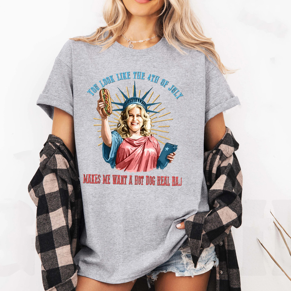 You Look Like The 4th Of July TEE