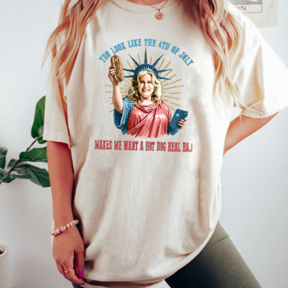 You Look Like The 4th Of July TEE