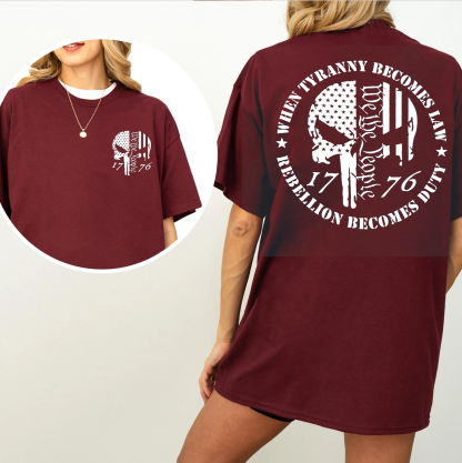 When Tyranny Becomes Law, We the People, 1776 Unisex T-shirt/Crewneck/Hoodie