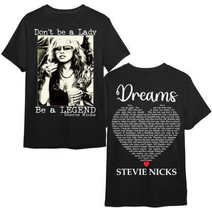 Stevie Dreams Tee Shirt.  Don't Be A Lady Be a Legend Shirt