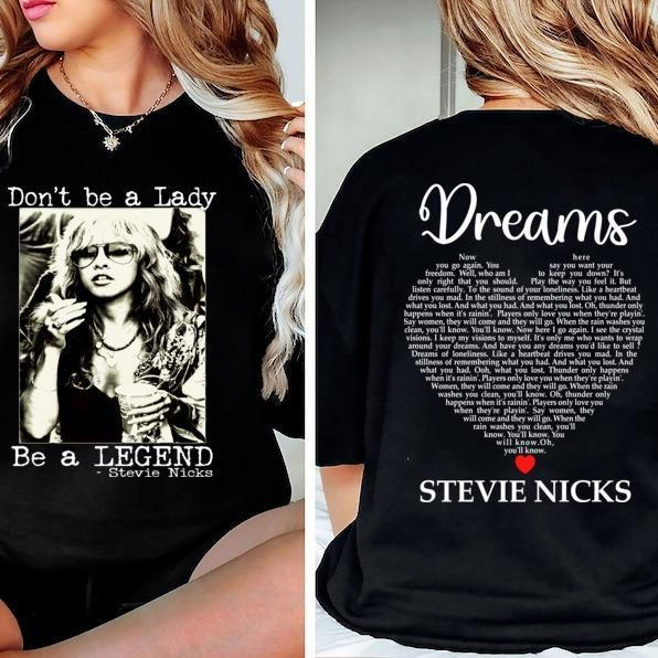 Stevie Dreams Tee Shirt.  Don't Be A Lady Be a Legend Shirt