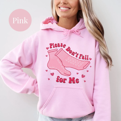 Valentines Sweater Please Dont Fall For Me Unisex Shirt/Crewneck/Hoodie