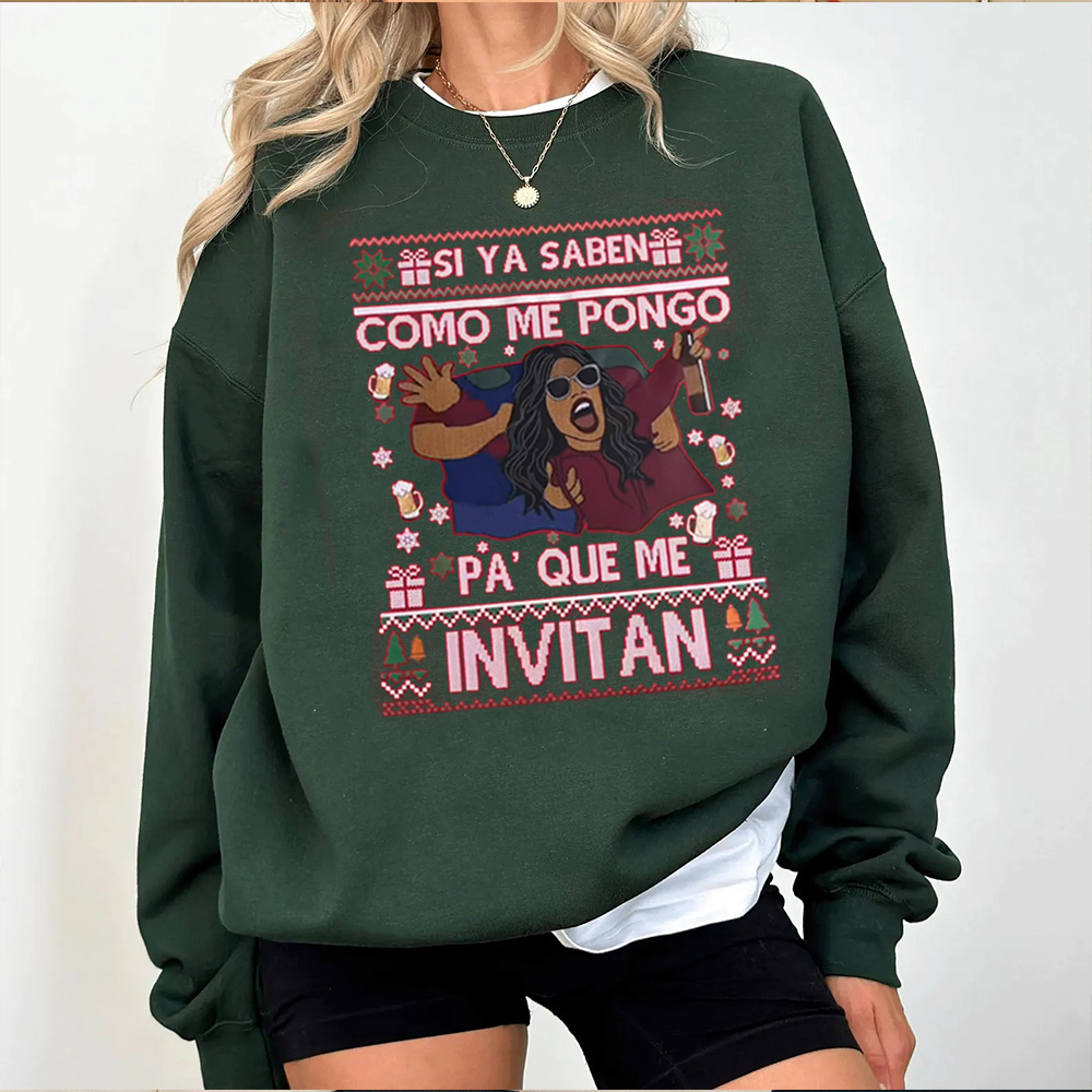 SI YA SABEN COMO ME PONGO PA' QUE ME INVITAN Unisex T-shirt/Crewneck/Hoodie
