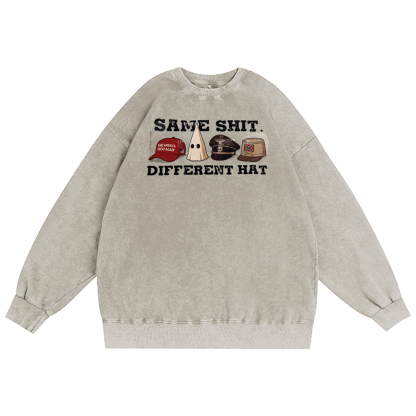 SAME SHIT DIFFERENT HAT Wash T-shirt/Crewneck/Hoodie