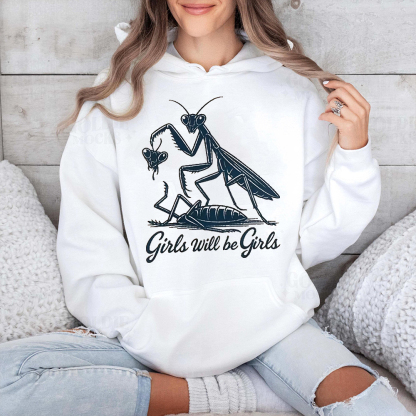 Girls will be Girls Unisex T-shirt/Crewneck/Hoodie