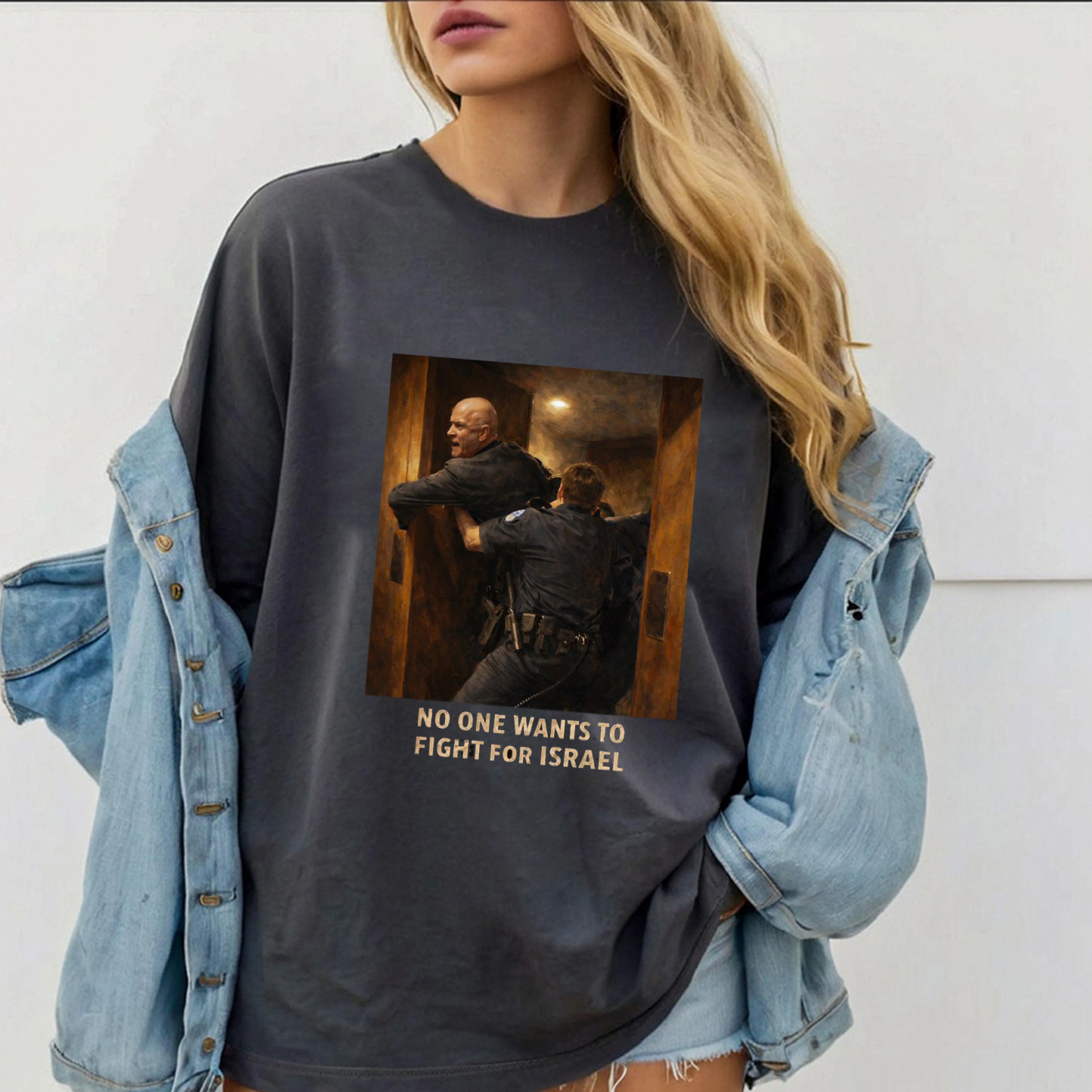 “NO ONE WANTS TO FIGHT FOR ISRAEL” Oversized T-shirt/Crewneck/Hoodie