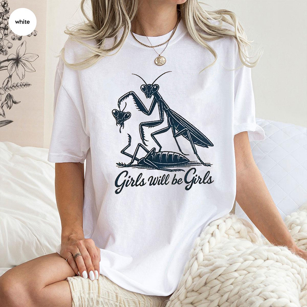 Girls will be Girls Unisex T-shirt/Crewneck/Hoodie