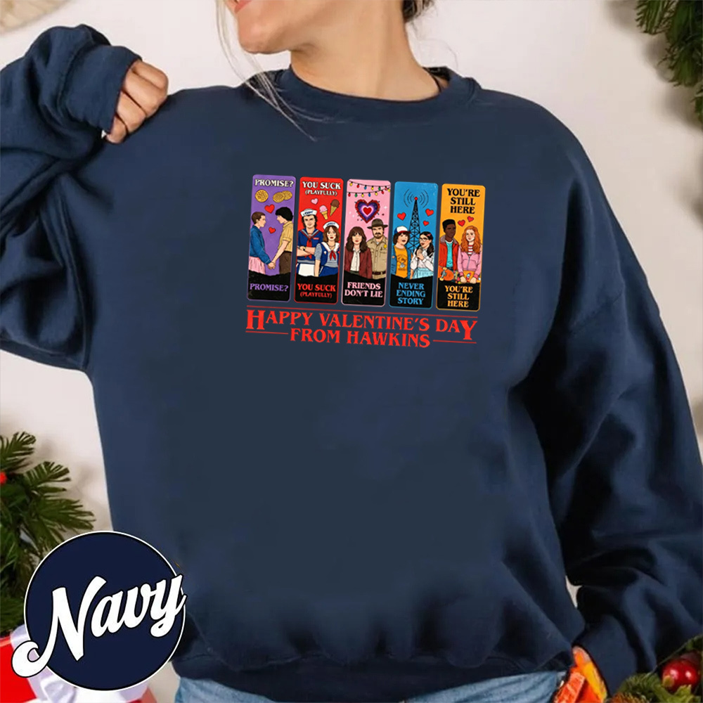 Happy Valentines Day From Hawkins Unisex T-shirt/Crewneck/Hoodie