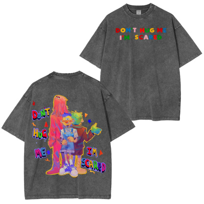 Don't Hug Me I'm Scared,DHMIS Washed T-shirt/Crewneck/Hoodie
