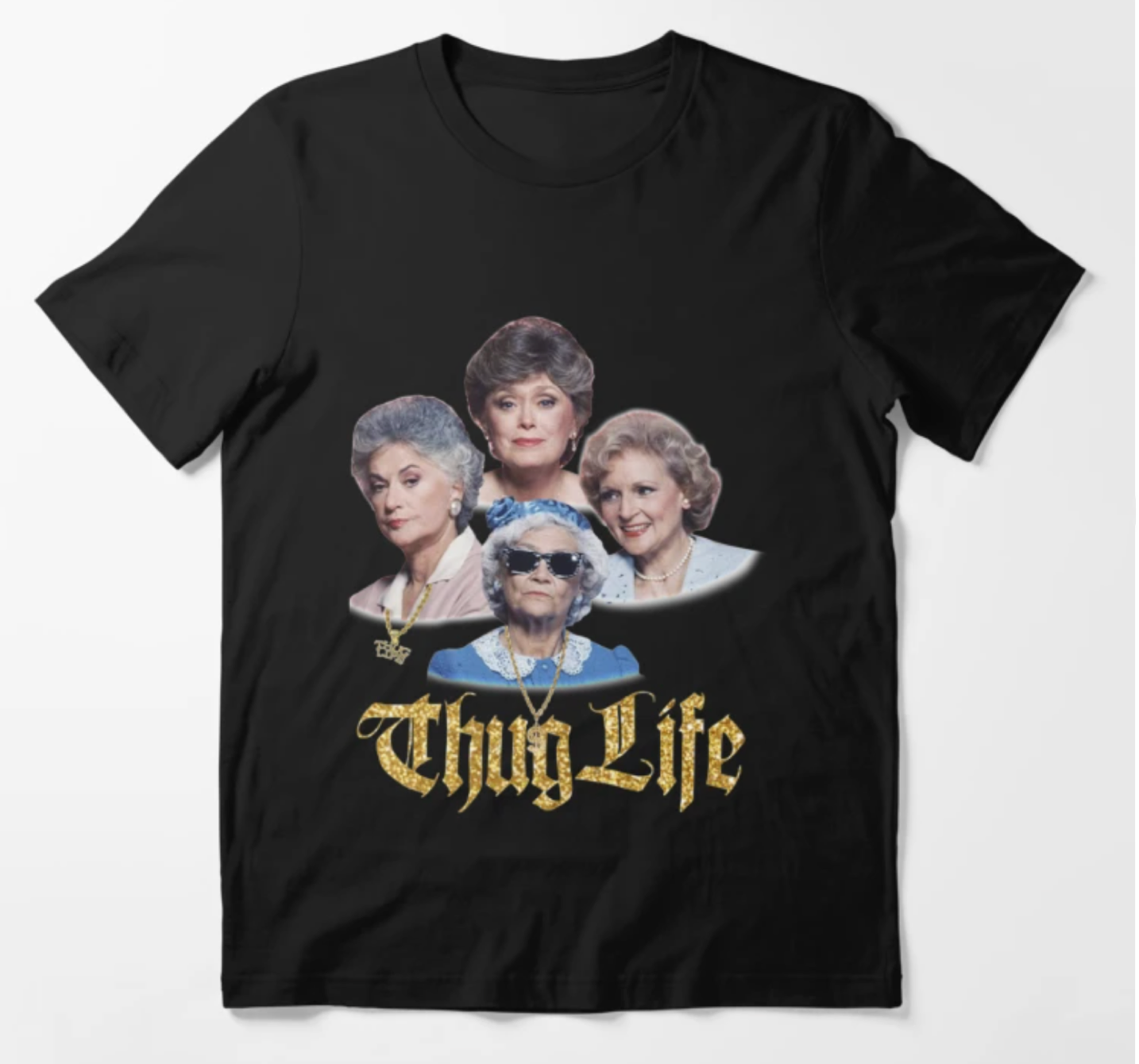 Golden Girl Thug Life Gift For Mother??s Day Shirt