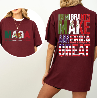 Mexican Immigrants Make America Great T-Shirt