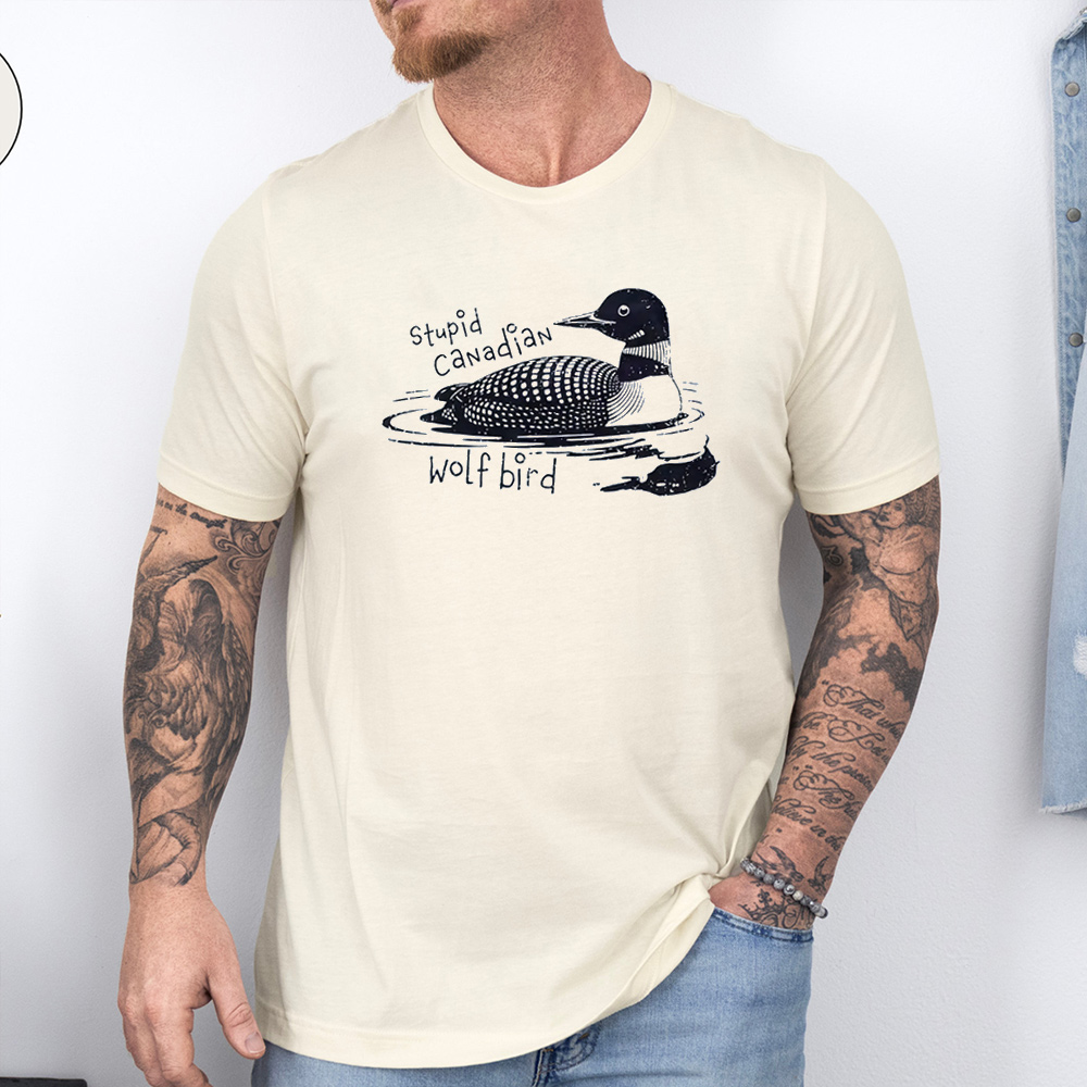 Stupid Canadian Wolf Bird Unisex Shirts/Crewneck/Hoodie