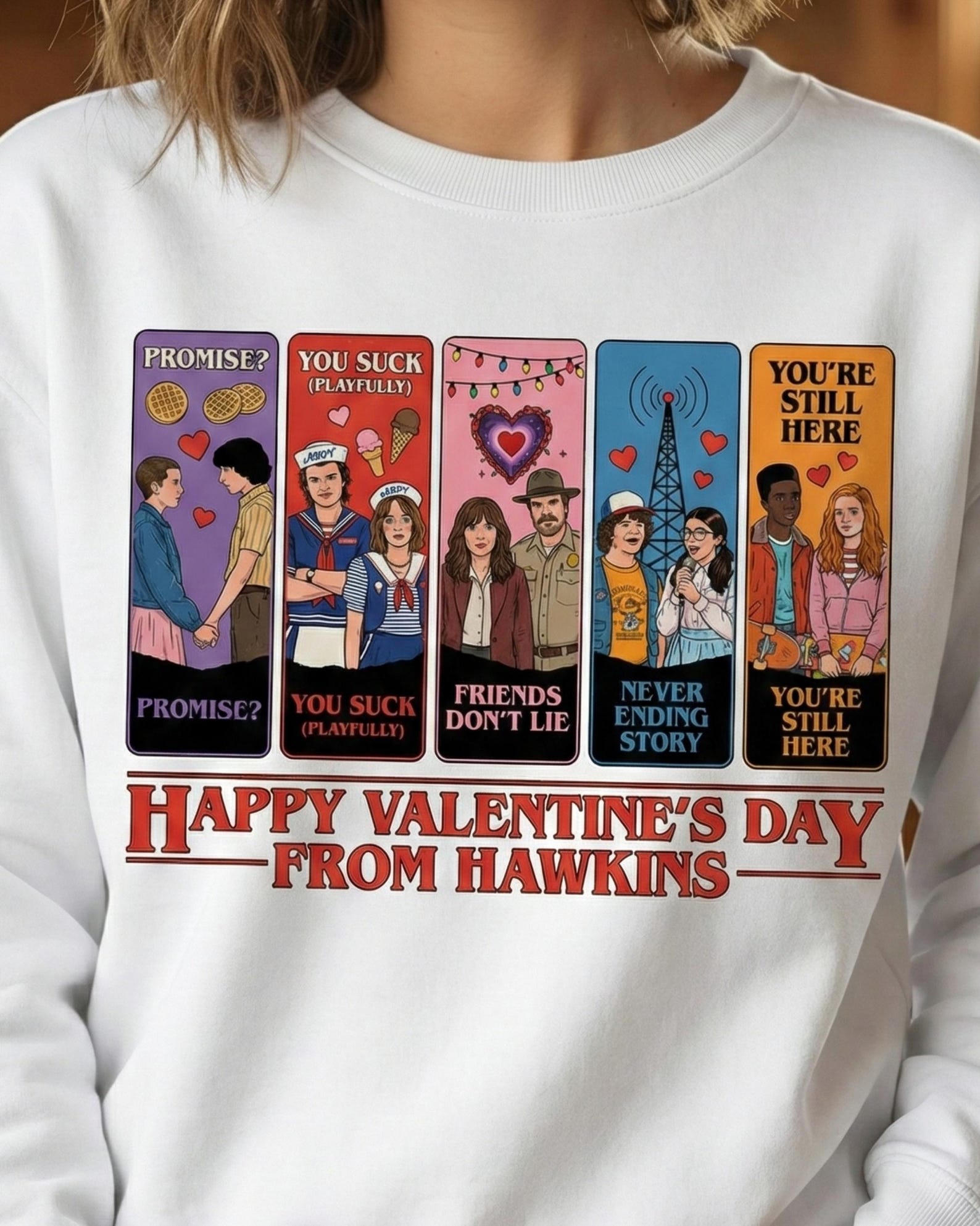 Happy Valentines Day From Hawkins Unisex T-shirt/Crewneck/Hoodie