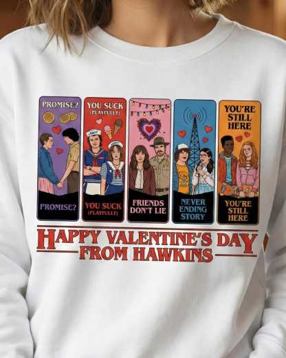 Happy Valentines Day From Hawkins Unisex T-shirt/Crewneck/Hoodie