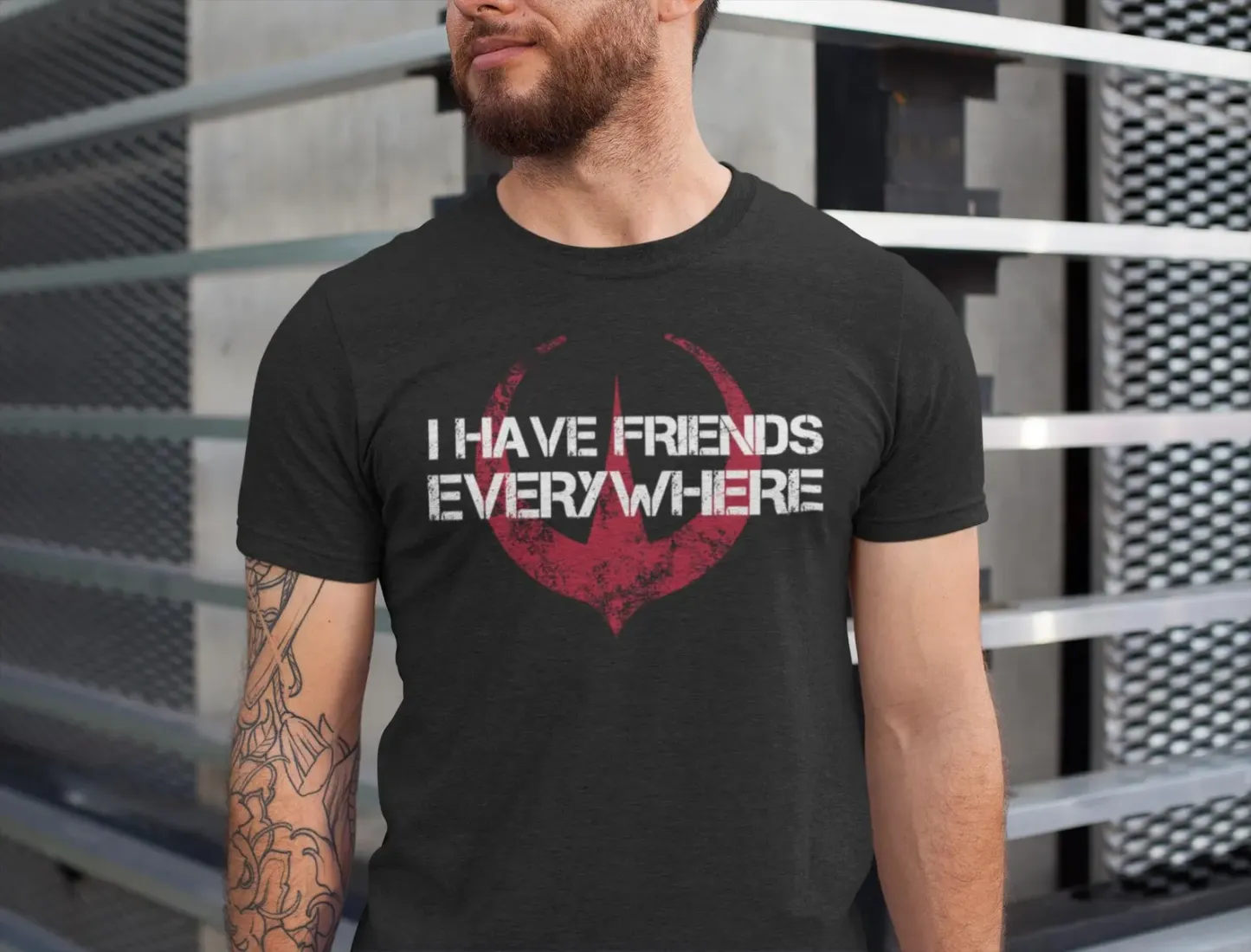 A unisex T-shirt that says "I have friends everywhere"