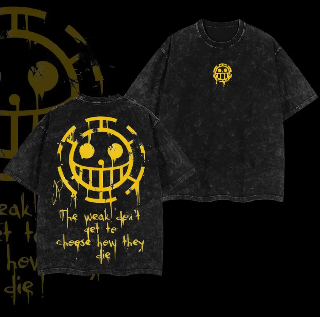 The Weak Don't Get To Choose How They Die Printed Unisex Washed T-Shirt