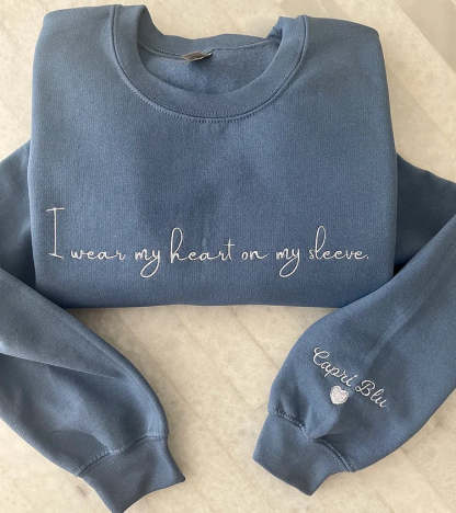 I wear my heart on my sleeve, custom T-shirt,Sweatshirt,Hoodie