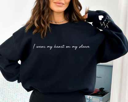 I wear my heart on my sleeve, custom T-shirt,Sweatshirt,Hoodie