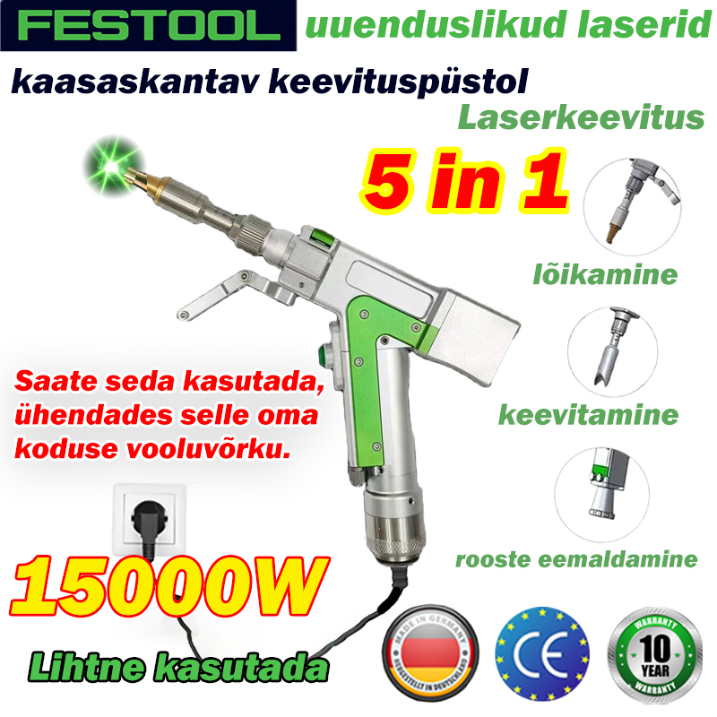 Neli-ühes funktsioon] FESTOOL Multifunktsionaalne laserkeevituspüstol, 15000W