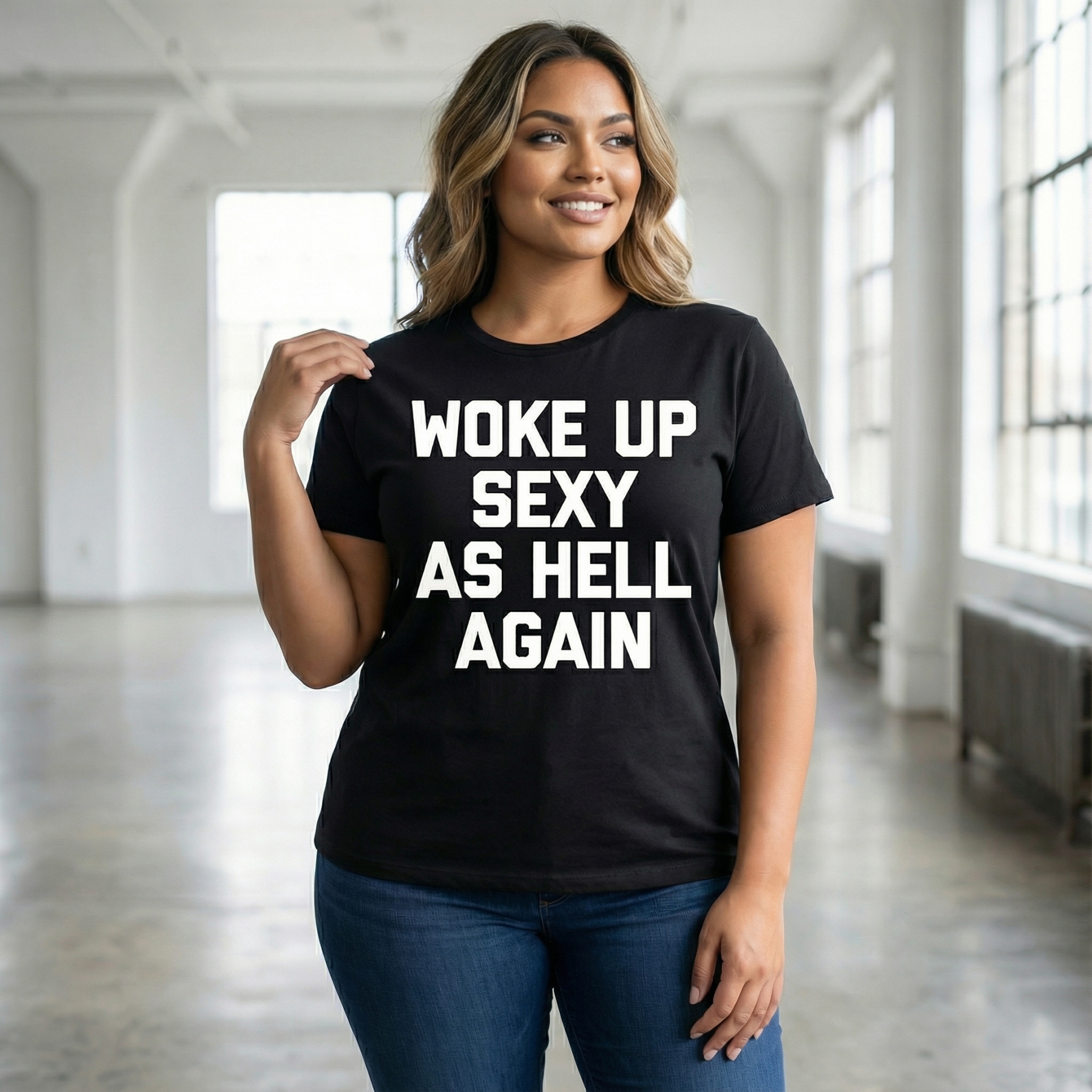 Woke Up Sexy As Hell Again Feeling Beautiful Self-Love Humor T-Shirt - image 10