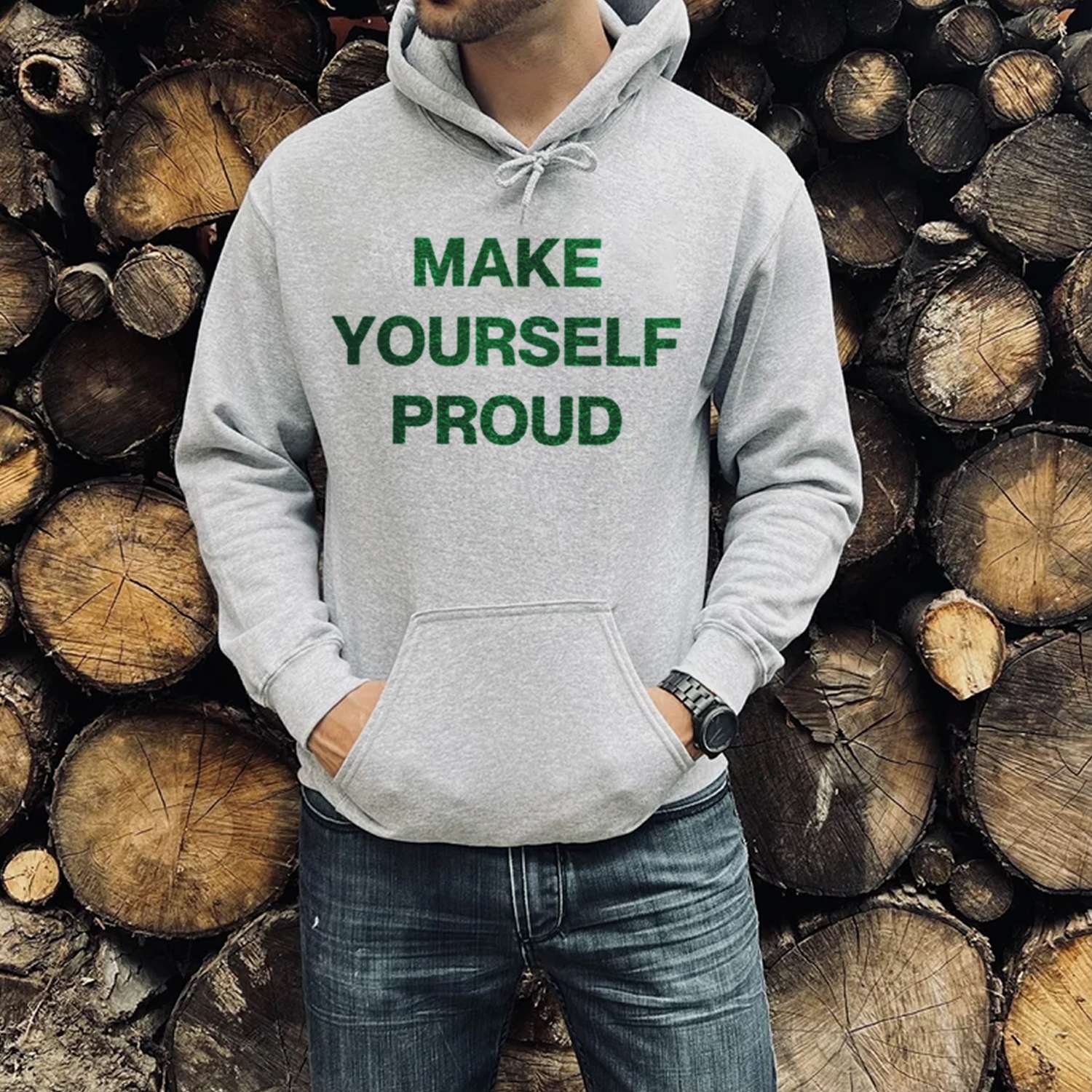 Make Yourself Proud Print Casual Hoodie