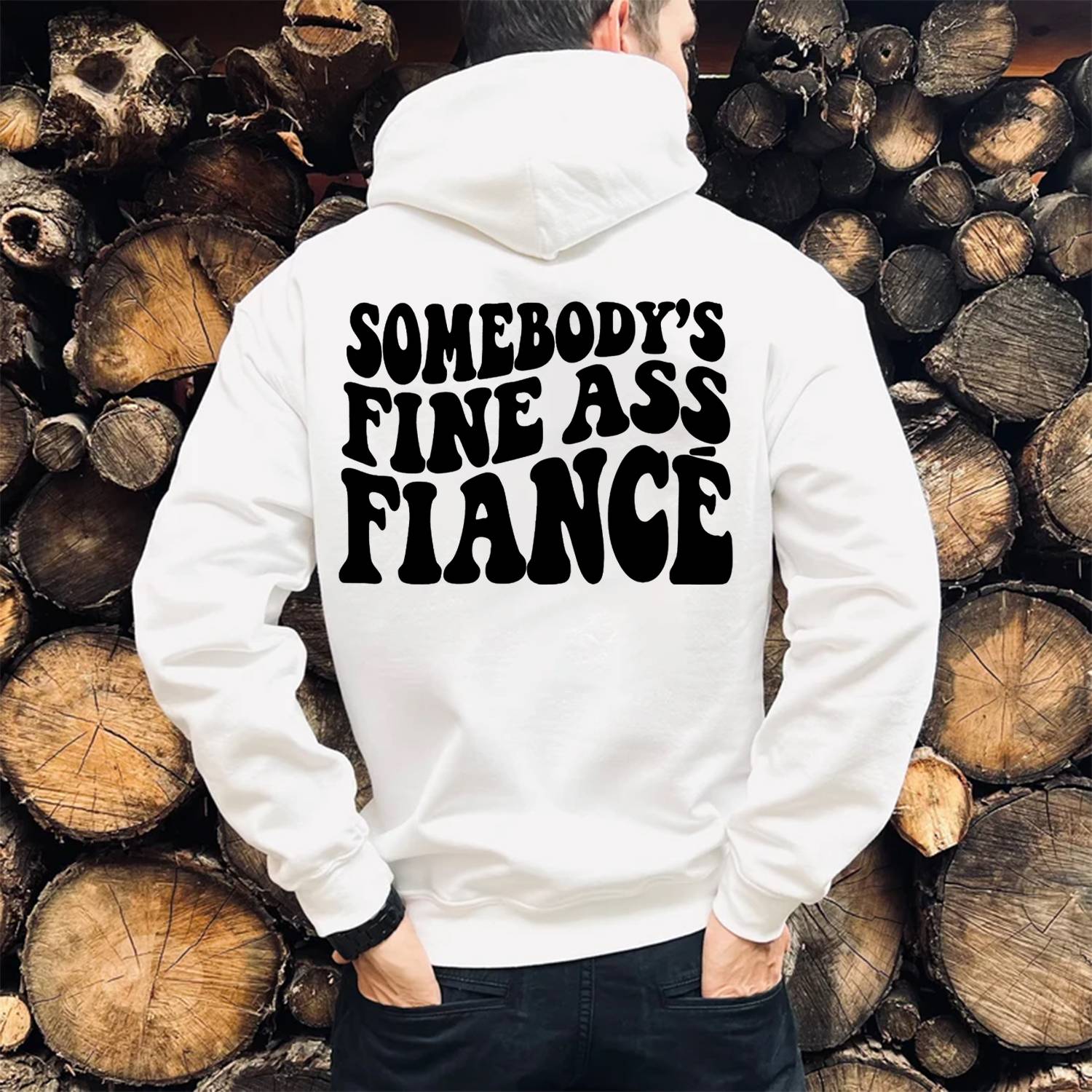Somebody's Fine Ass Fiance Print Casual Hoodie