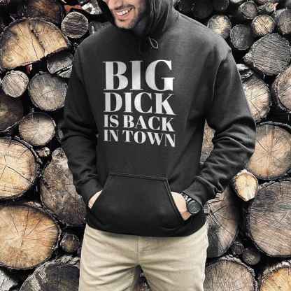 Big Dick is Back in Town Print Casual Hoodie