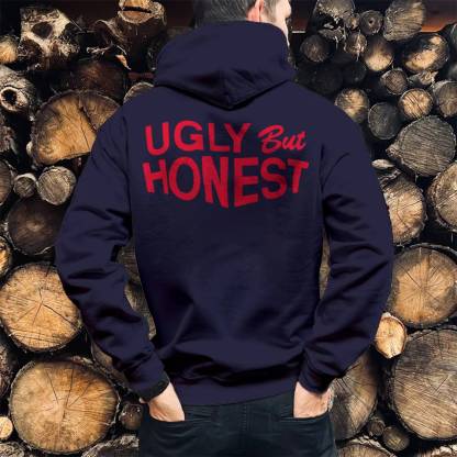 Ugly But Honest Print Casual Hoodie