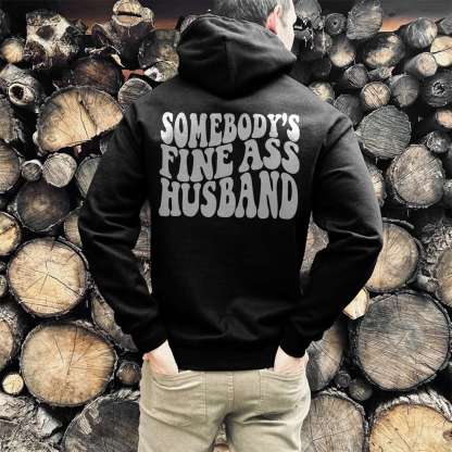 Somebody's Fine Ass Husband Print Casual Hoodie