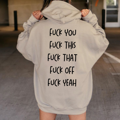Fuck You Fuck This Fuck That Print Casual Hoodie