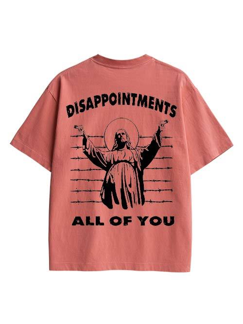 Disappointments All Of You Double Sided Print Washed TShirt